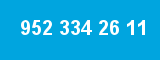 952 334 26 11